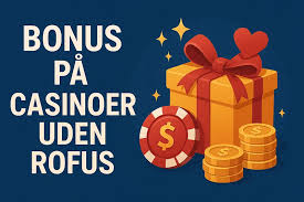 Find de bedste online casinoer uden om rofus