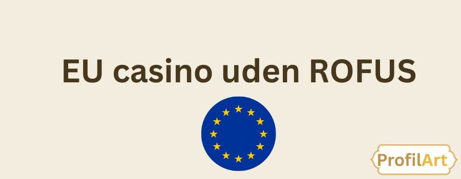 Online Casinoer Uden om ROFUS Find Din Favorit