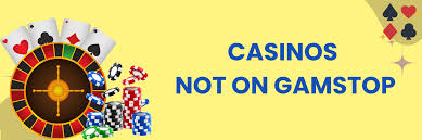 Casinos Not Listed on Gamstop Explore Your Options Beyond Restrictions
