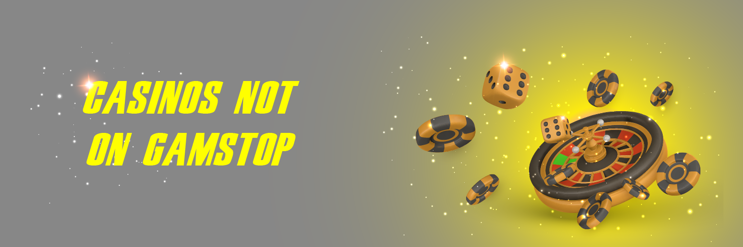 Exploring Casinos Not on Gamstop A Guide to Alternative Gambling Options