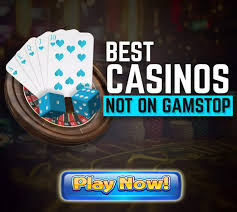 Exploring Casinos Not on Gamstop Your Guide to Responsible Gambling