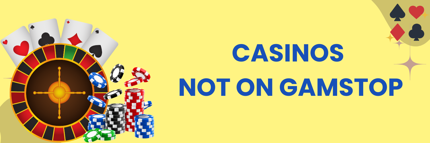 Exploring Casinos Not Registered on Gamstop -1343555651