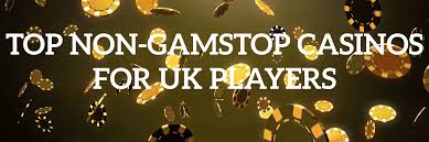 Exploring Non-Gamstop Casinos Your Guide to Unrestricted Online Gaming