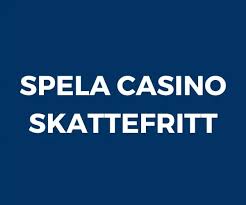 Skattefria Casino Fördelar och Nackdelar -1646171667 Skattefria Casino Fördelar och Nackdelar -1646171667